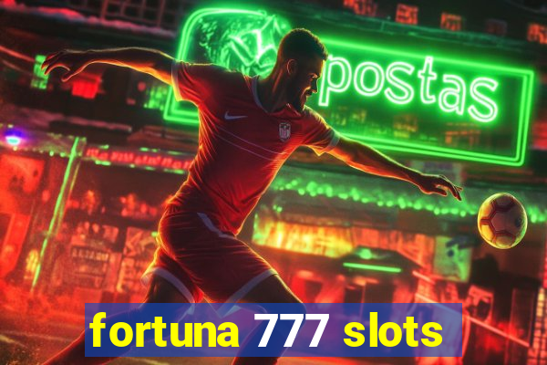 fortuna 777 slots